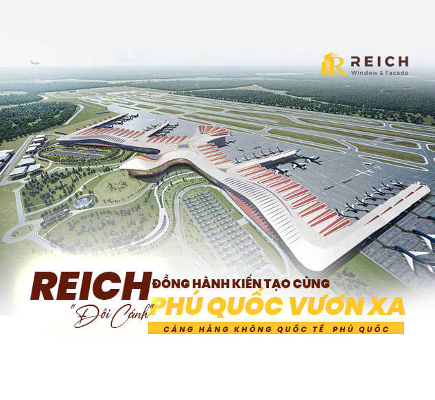 REICH đồng hành kiến tạo cùng “đôi cánh” Phú Quốc vươn xa – Cảng HKQT Phú Quốc